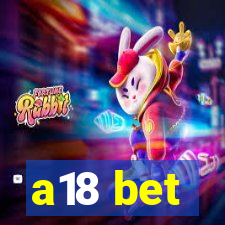 a18 bet